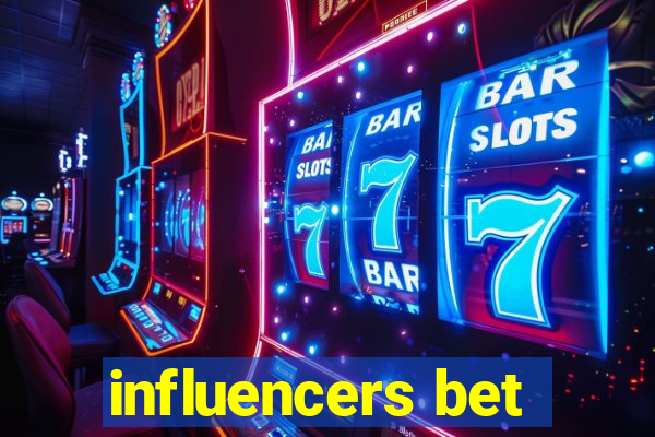 influencers bet